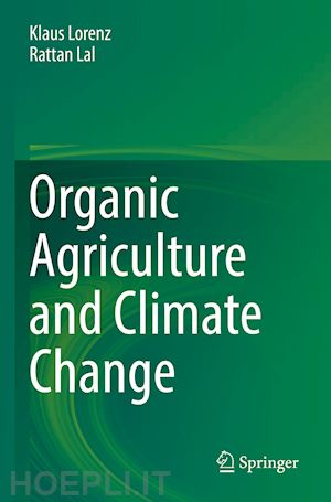 lorenz klaus; lal rattan - organic agriculture and climate change