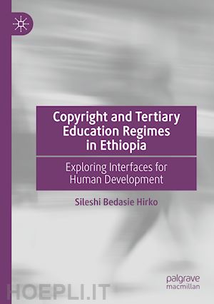 hirko sileshi bedasie - copyright and tertiary education regimes in ethiopia