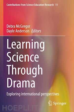 mcgregor debra (curatore); anderson dayle (curatore) - learning science through drama