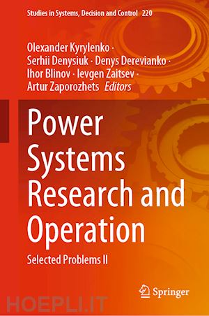 kyrylenko olexander (curatore); denysiuk serhii (curatore); derevianko denys (curatore); blinov ihor (curatore); zaitsev ievgen (curatore); zaporozhets artur (curatore) - power systems research and operation