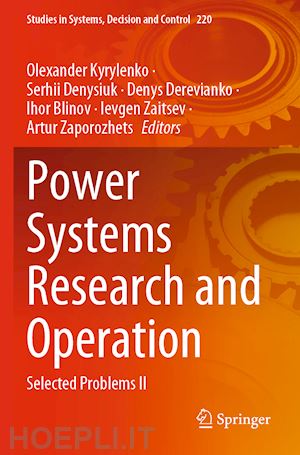 kyrylenko olexander (curatore); denysiuk serhii (curatore); derevianko denys (curatore); blinov ihor (curatore); zaitsev ievgen (curatore); zaporozhets artur (curatore) - power systems research and operation