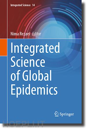 rezaei nima (curatore) - integrated science of global epidemics