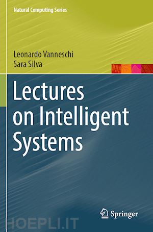 vanneschi leonardo; silva sara - lectures on intelligent systems