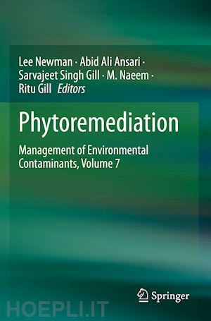 newman lee (curatore); ansari abid ali (curatore); gill sarvajeet singh (curatore); naeem m. (curatore); gill ritu (curatore) - phytoremediation