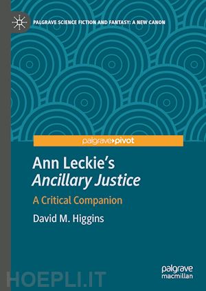 higgins david m. - ann leckie’s ancillary justice