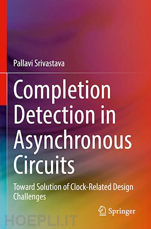 srivastava pallavi - completion detection in asynchronous circuits