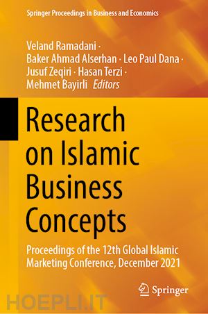 ramadani veland (curatore); alserhan baker ahmad (curatore); dana leo paul (curatore); zeqiri jusuf (curatore); terzi hasan (curatore); bayirli mehmet (curatore) - research on islamic business concepts