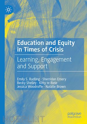 rudling emily s.; emery sherridan; shelley becky; te riele kitty; woodroffe jessica; brown natalie - education and equity in times of crisis