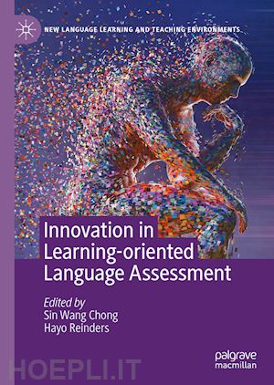 chong sin wang (curatore); reinders hayo (curatore) - innovation in learning-oriented language assessment