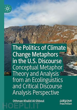 al-shboul othman khalid - the politics of climate change metaphors in the u.s. discourse