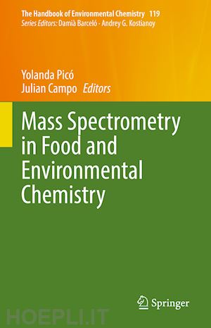picó yolanda (curatore); campo julian (curatore) - mass spectrometry in food and environmental chemistry