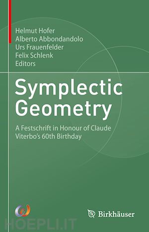 hofer helmut (curatore); abbondandolo alberto (curatore); frauenfelder urs (curatore); schlenk felix (curatore) - symplectic geometry