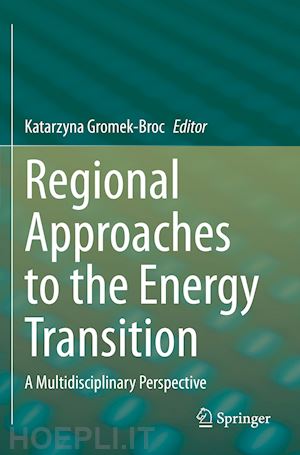 gromek-broc katarzyna (curatore) - regional approaches to the energy transition