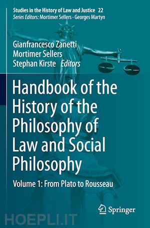 zanetti gianfrancesco (curatore); sellers mortimer (curatore); kirste stephan (curatore) - handbook of the history of the philosophy of law and social philosophy