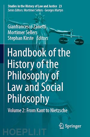 zanetti gianfrancesco (curatore); sellers mortimer (curatore); kirste stephan (curatore) - handbook of the history of the philosophy of law and social philosophy