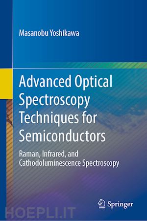 yoshikawa masanobu - advanced optical spectroscopy techniques for semiconductors