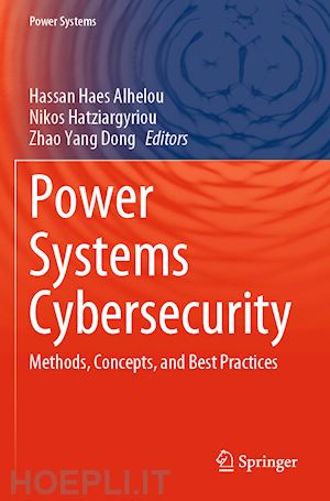 haes alhelou hassan (curatore); hatziargyriou nikos (curatore); dong zhao yang (curatore) - power systems cybersecurity