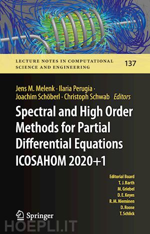 melenk jens m. (curatore); perugia ilaria (curatore); schöberl joachim (curatore); schwab christoph (curatore) - spectral and high order methods for partial differential equations icosahom 2020+1