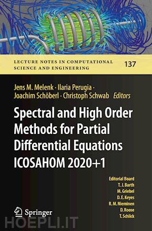 melenk jens m. (curatore); perugia ilaria (curatore); schöberl joachim (curatore); schwab christoph (curatore) - spectral and high order methods for partial differential equations icosahom 2020+1