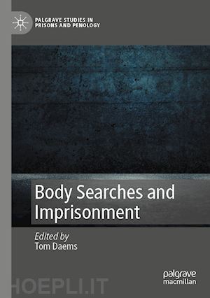 daems tom (curatore) - body searches and imprisonment