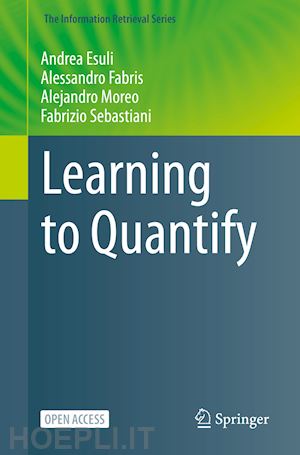 esuli andrea; fabris alessandro; moreo alejandro; sebastiani fabrizio - learning to quantify