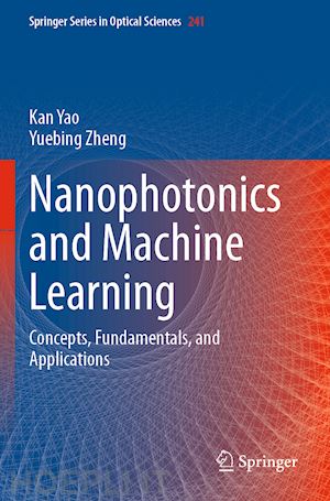 yao kan; zheng yuebing - nanophotonics and machine learning