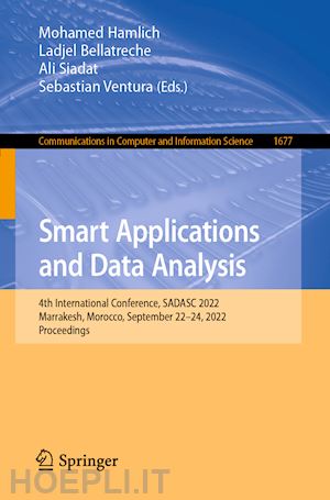 hamlich mohamed (curatore); bellatreche ladjel (curatore); siadat ali (curatore); ventura sebastian (curatore) - smart applications and data analysis