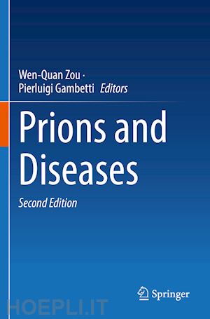 zou wen-quan (curatore); gambetti pierluigi (curatore) - prions and diseases