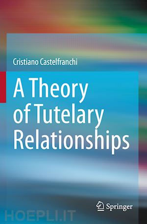 castelfranchi cristiano - a theory of tutelary relationships