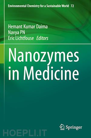 daima hemant kumar (curatore); pn navya (curatore); lichtfouse eric (curatore) - nanozymes in medicine