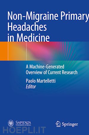 martelletti paolo (curatore) - non-migraine primary headaches in medicine