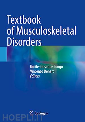 longo umile giuseppe (curatore); denaro vincenzo (curatore) - textbook of musculoskeletal disorders