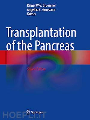 gruessner rainer w. g. (curatore); gruessner angelika c. (curatore) - transplantation of the pancreas