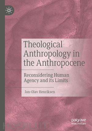 henriksen jan-olav - theological anthropology in the anthropocene