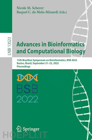 scherer nicole m. (curatore); de melo-minardi raquel c. (curatore) - advances in bioinformatics and computational biology