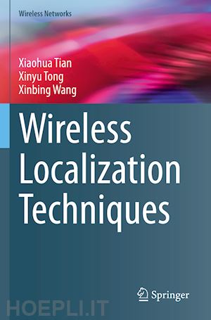 tian xiaohua; tong xinyu; wang xinbing - wireless localization techniques