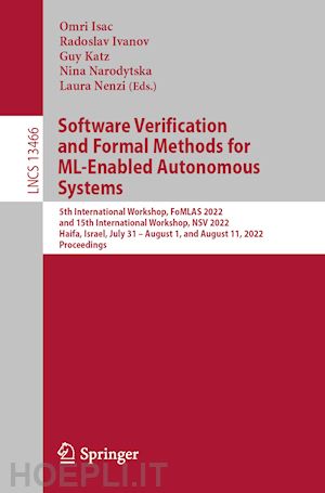 isac omri (curatore); ivanov radoslav (curatore); katz guy (curatore); narodytska nina (curatore); nenzi laura (curatore) - software verification and formal methods for ml-enabled autonomous systems