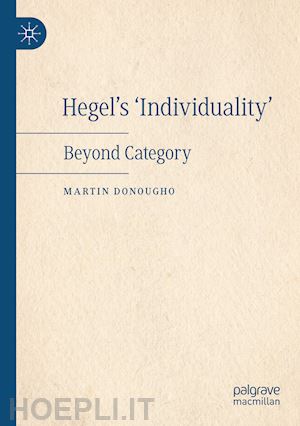 donougho martin - hegel's 'individuality'