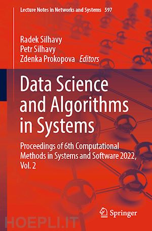 silhavy radek (curatore); silhavy petr (curatore); prokopova zdenka (curatore) - data science and algorithms in systems