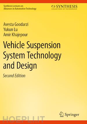 goodarzi avesta; lu yukun; khajepour amir - vehicle suspension system technology and design