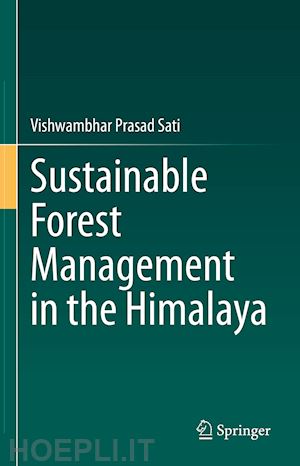 sati vishwambhar prasad - sustainable forest management in the himalaya