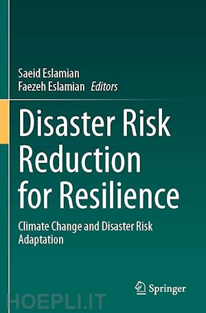 eslamian saeid (curatore); eslamian faezeh (curatore) - disaster risk reduction for resilience