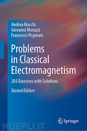 macchi andrea; moruzzi giovanni; pegoraro francesco - problems in classical electromagnetism