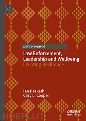 hesketh ian; cooper cary l. - law enforcement, leadership and wellbeing