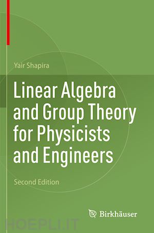 shapira yair - linear algebra and group theory for physicists and engineers