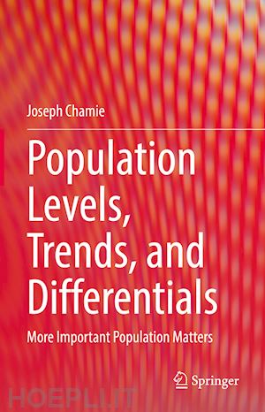 chamie joseph - population levels, trends, and differentials