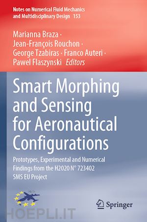 braza marianna (curatore); rouchon jean-françois (curatore); tzabiras george (curatore); auteri franco (curatore); flaszynski pawel (curatore) - smart morphing and sensing for aeronautical configurations