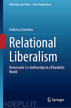 Relational Liberalism - Liveriero Federica | Libro Springer 02