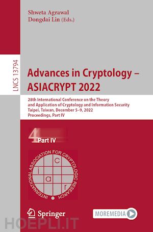 agrawal shweta (curatore); lin dongdai (curatore) - advances in cryptology – asiacrypt 2022