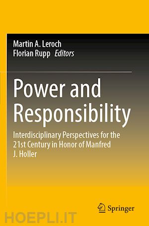 leroch martin a. (curatore); rupp florian (curatore) - power and responsibility